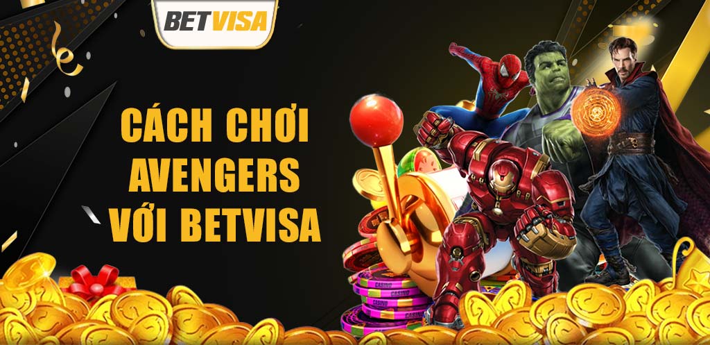 thumb Cach choi Avengers voi BetVisa