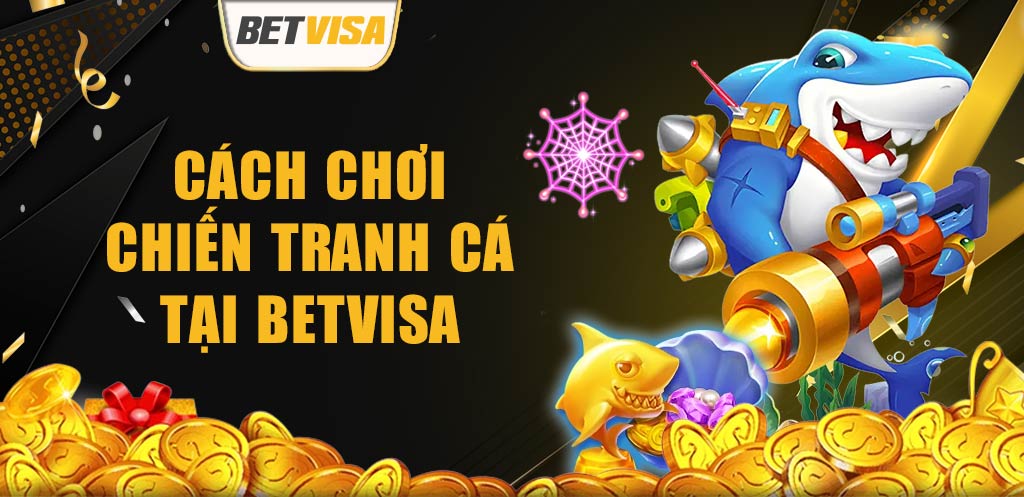 thumb Cach choi Chien Tranh Ca tai BetVisa