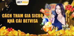 thumb Cach tham gia SicBo nha cai BetVisa